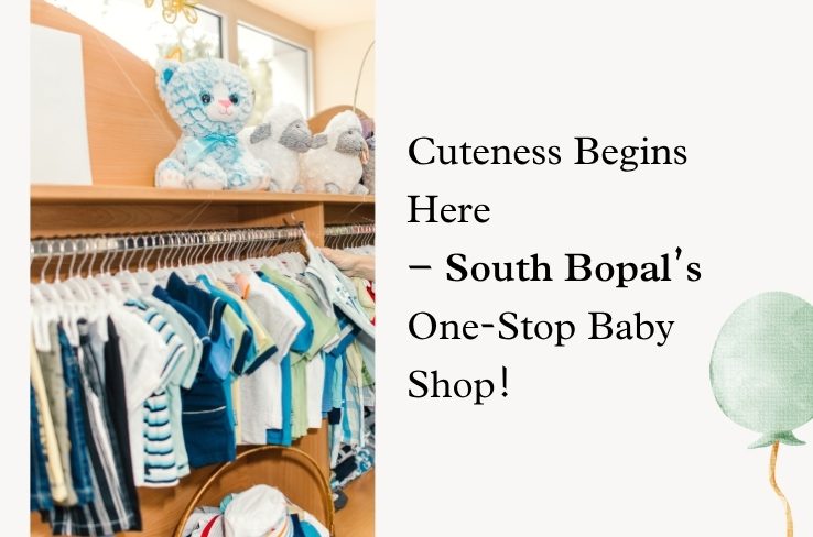 Discover the Cutest Baby Store in South Bopal – Welcome to House of Babies!