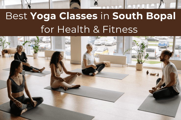 Find the Best Yoga Classes in South Bopal for Health, Fitness & Inner Peace